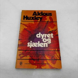 Aldous Huxley: Dyret og sjælen