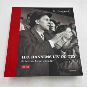 Bo Lidegaard: H.C. Hansens liv og tid