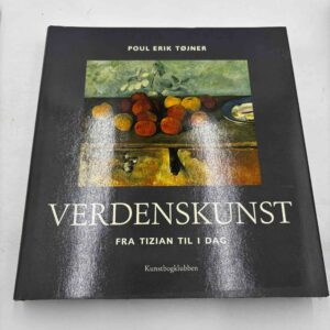 Poul Erik Tøjner: Verdenskunst - fra Tizian til i dag