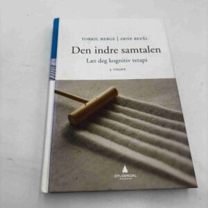 Torkil Berge: Den indre samtalen - lær deg kognitiv terapi - 3. utgave (norsk)