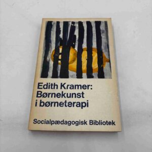 Edith Kramer: Børnekunst i børneterapi
