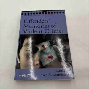 Sven Å. Christianson: Offenders' memories of violent crimes