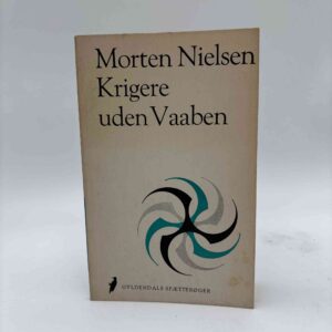 Morten Nielsen: Krigere uden vaaben