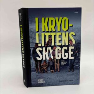 Henrik Knudsen: I kryolittens skygge - Minen, magten og fjordens folk