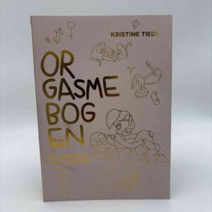 Kristine Tiedt: Orgasmebogen - En tegneserie om sex og lyst