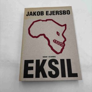Jakob Ejersbo: Eksil - roman