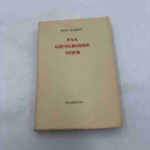 Knut Hamsun: Paa gjengrodde stier (norsk)