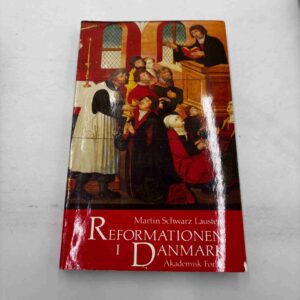 Martin Schwarz Lausten: Reformationen i Danmark