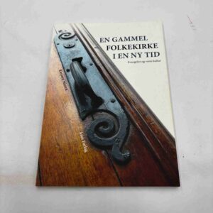 Karsten Nissen: En gammel folkekirke i en ny tid - evangeliet og vores kultur