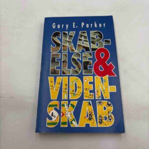 Gary E. Parker: Skabelse og videnskab