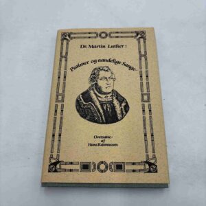 Martin Luther: Psalmer og aandelige sange