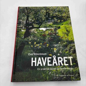 Eva Rönnblom: Haveåret - en praktisk guide til havearbejde
