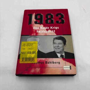 Rasmus Dahlberg: 1983 - Den Kolde Krigs højdepunkt