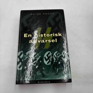 Guido Knopp: En historisk advarsel