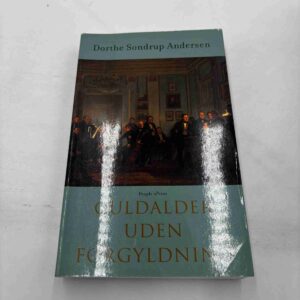 Dorthe Sondrup Andersen: Guldalder uden forgyldning