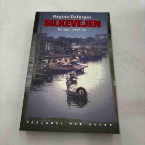 Regine Deforges: Silkevejen (1947-49)