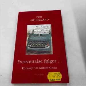 Per Øhrgaard: Fortsættelse følger.. Et essay om Günter Grass