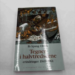 Ib Spang Olsen: Tegner i halvtredserne - erindringer 1949-61