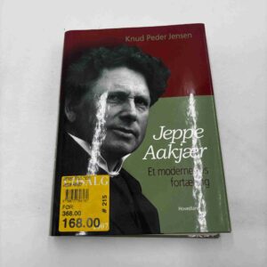 Knud Peder Jensen: Jeppe Aakjær - et moderne livs fortælling