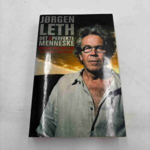 Jørgen Leth: Det uperfekte menneske - scener fra mit liv