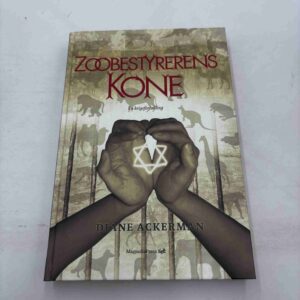 Diane Ackerman: Zoobestyrerens kone - en krigsfortælling