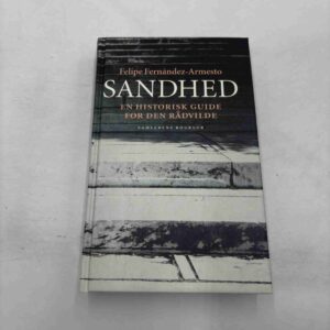 Felipe Fernandez-Armesto: Sandhed