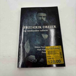 Hanne Nørregaard Posselt: Frederik Dreier og samfundets reform