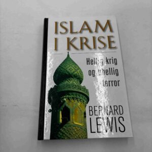 Bernard Lewis: Islam i krise