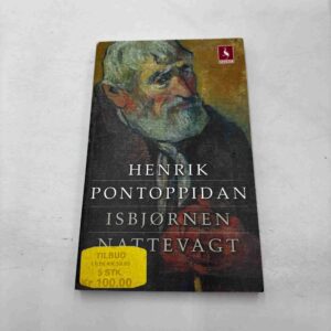 Henrik Pontoppidan: Isbjørnen - Nattevagt