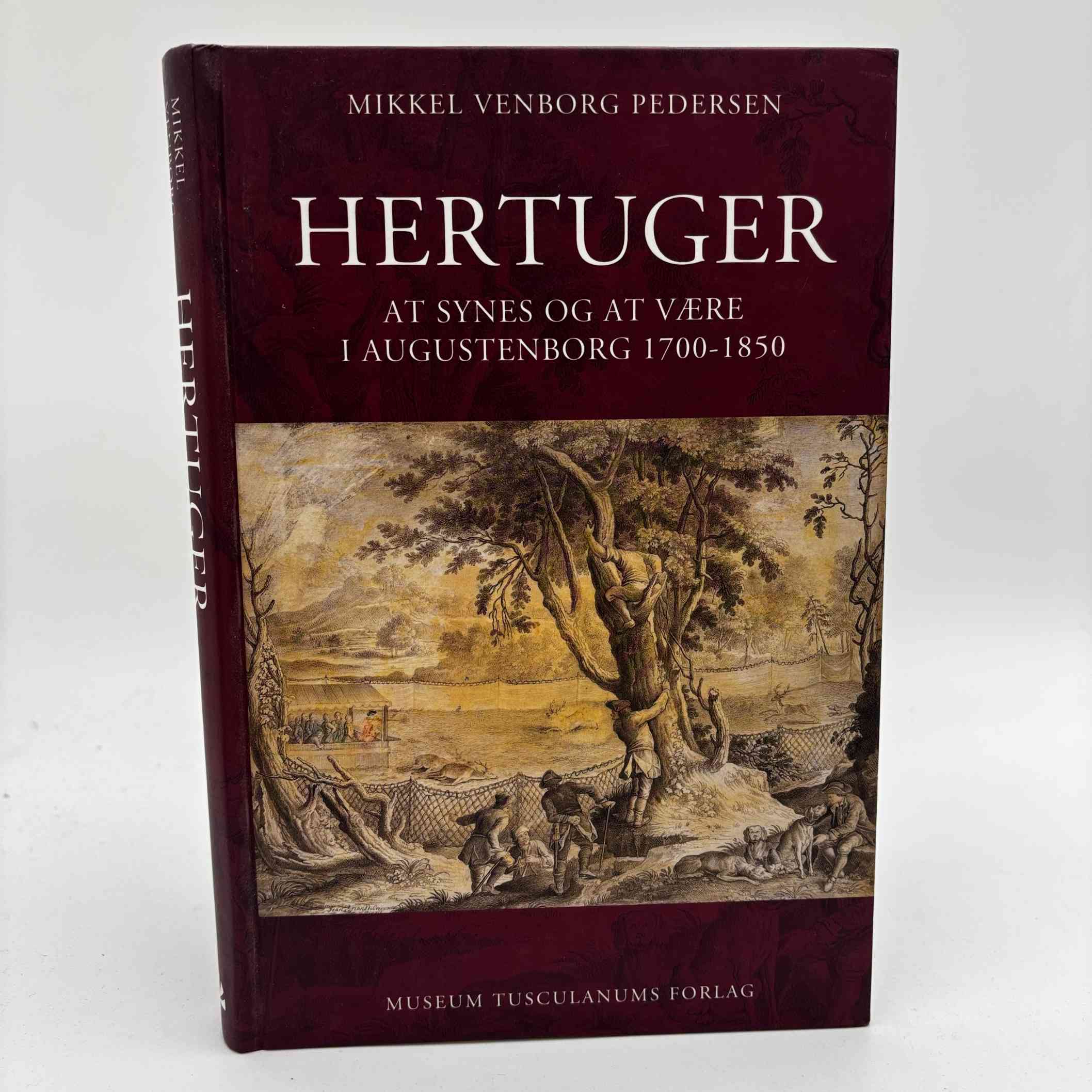 Mikkel Venborg Pedersen: Hertuger - At synes og at være i Augustenborg 1700-1850