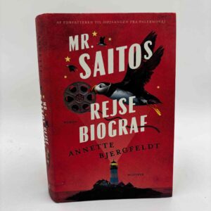 Annette Bjergfeldt: Mr. Saitos Rejsebiograf - med dedikation
