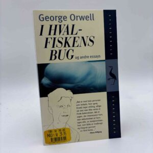 George Orwell: I hvalfiskens bug og andre essays