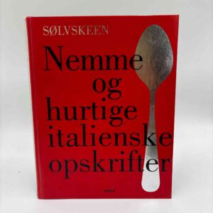 Sølvskeen - Nemme og hurtige italienske opskrifter
