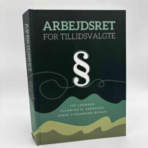 Per Lehmann m.fl.: Arbejdsret for tillidsvalgte