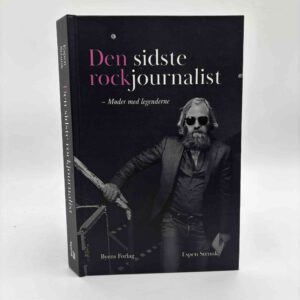 Espen Strunk: Den sidste rockjournalist - møder med legenderne - med dedikation