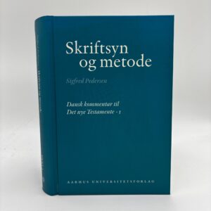 Sigfred Pedersen: Skriftsyn og metode - om den nytestamentlige hermeneutik