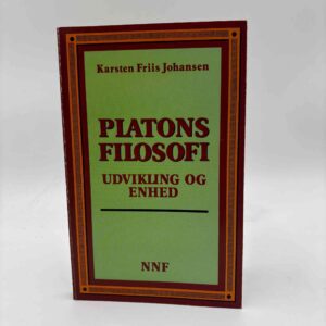 Karsten Friis Johansen: Platons filosofi - udvikling og enhed