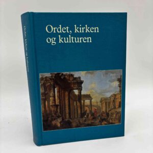 Carsten Bach-Nielsen og Susanne Gregersen: Ordet, kirken og kulturen - afhandlinger om kristendomshistorie tilegnet Jakob Balling