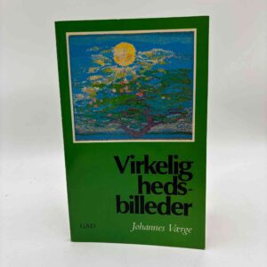 Johannes Værge: Virkelighedsbilleder - essays og prædikener