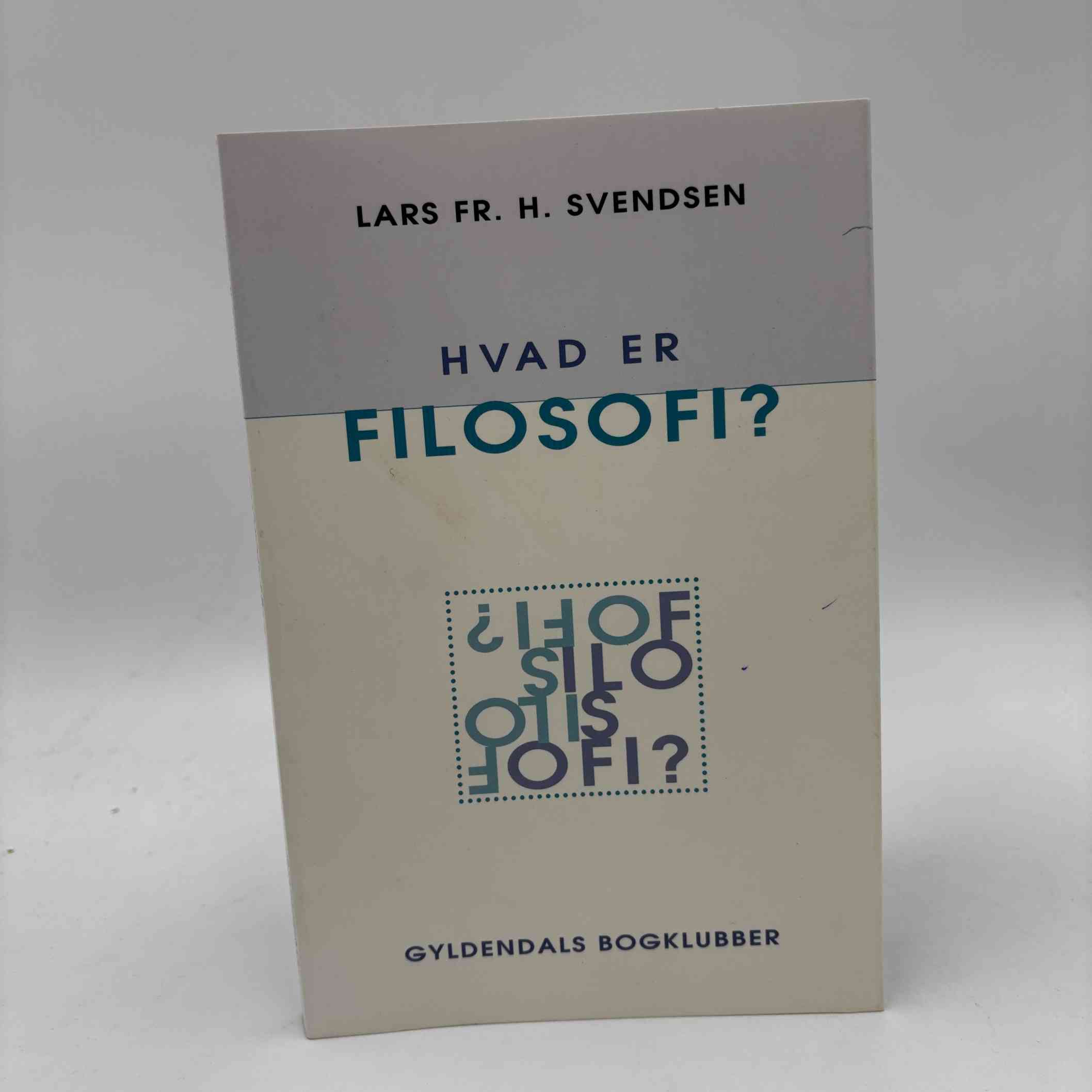 Lars Fr. H. Svendsen: Hvad er filosofi?