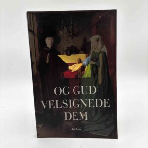 Katrine Winkel Holm: Og Gud velsignede dem - fire essays om kirke, kærlighed og ægteskab
