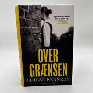 Louise Kennedy: Over grænsen - roman