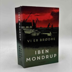 Iben Mondrup: Vi er brødre - roman