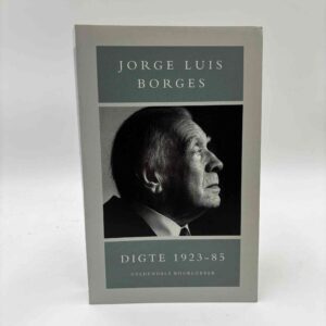 Jorge Luis Borges: Digte 1923-85