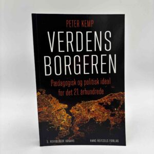 Peter Kemp: Verdensborgeren - Pædagogisk og politisk ideal for det 21. århundrede