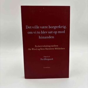 Per Øhrgaard (red.): Det ville være borgerkrig, om vi to blev sat op mod hinanden