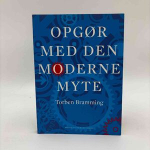 Torben Bramming: Opgør med den moderne myte