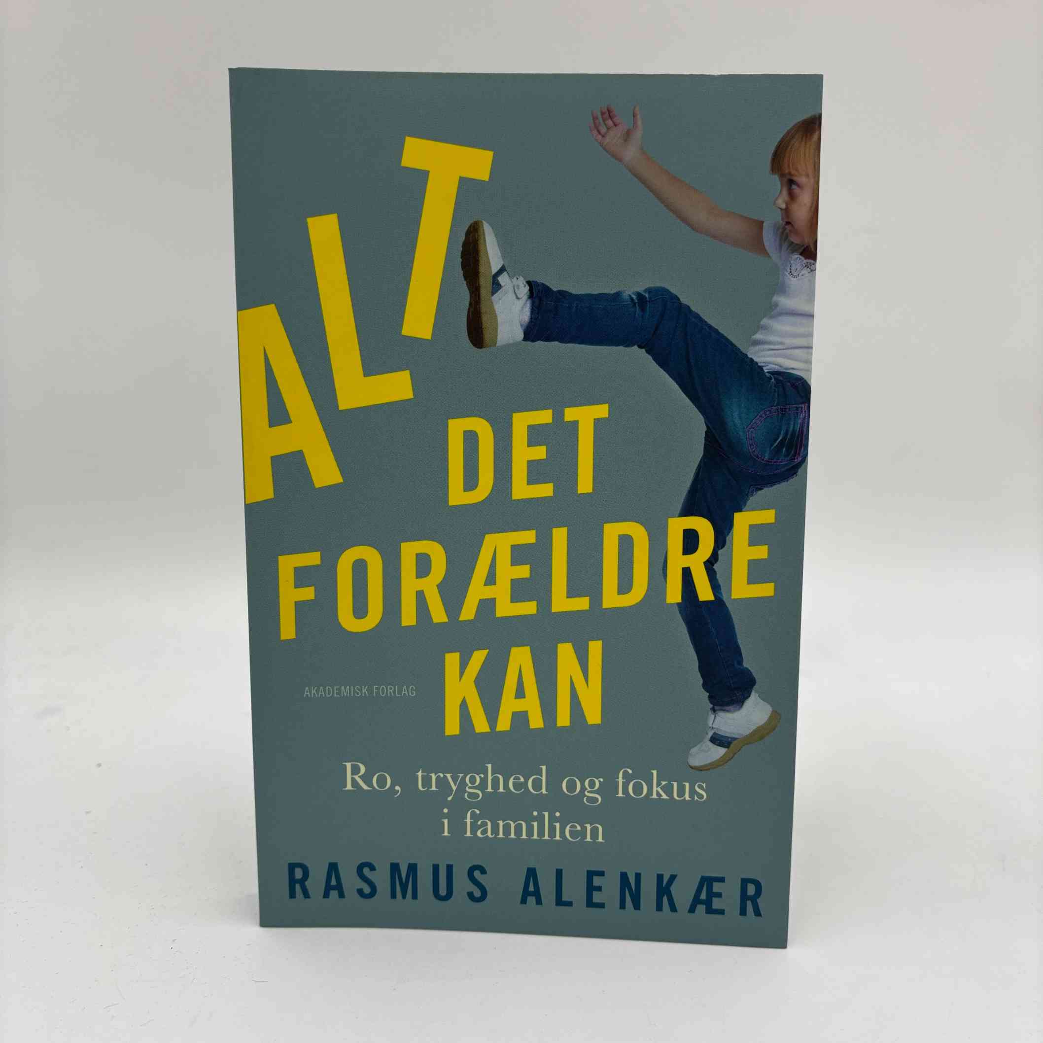 Rasmus Alenkær: Alt det forældre kan - ro, tryghed og fokus i familien