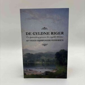 Viggo Hjørnager Pedersen: De gyldne riger - en lystvandring gennem den engelske litteratur