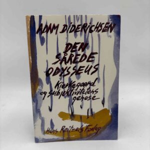 Adam Diderichsen: Den sårede Odysseus -  Kierkegaard og subjektivitetens genese